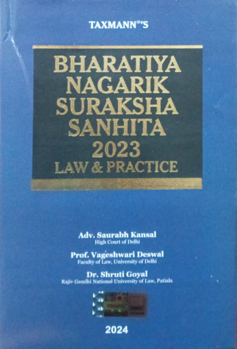 Bharatiya nagarik suraksha santhita 2023 law & practice by Adv .Saurabh kansal ,prof .Vageshwari Deswal ,Dr Shruti Goyal