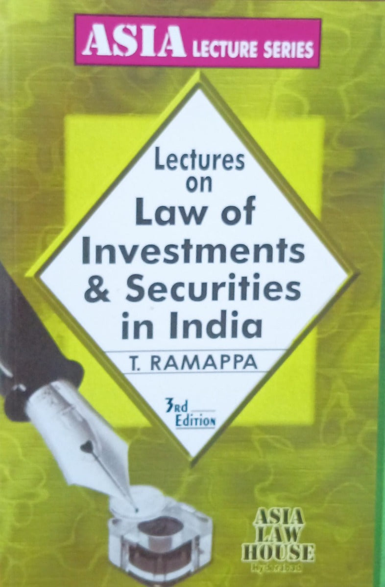Lectures on Law of Investments & Securities in India by T. RAMAPPA | ASIA LAW HOUSE