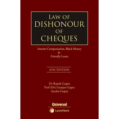 Dr. Rajesh Gupta: Law of Dishonour of Cheques, 6th Edition | Universal & LexisNexis