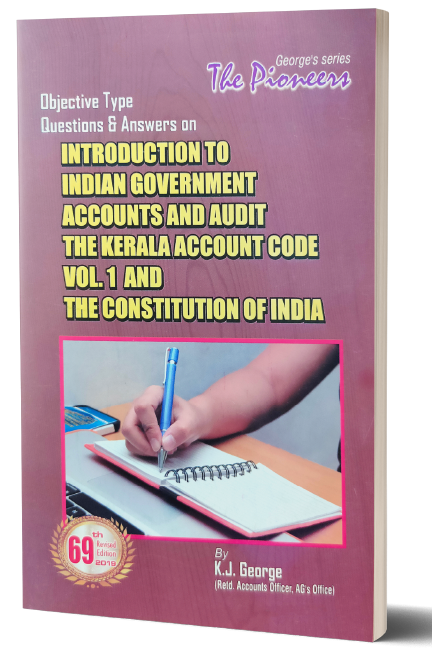 English Guide on Introduction to Indian Government Accounts and Audit. The Kerala Account Code Vol 1 & Constituition of India (2023 Edition)