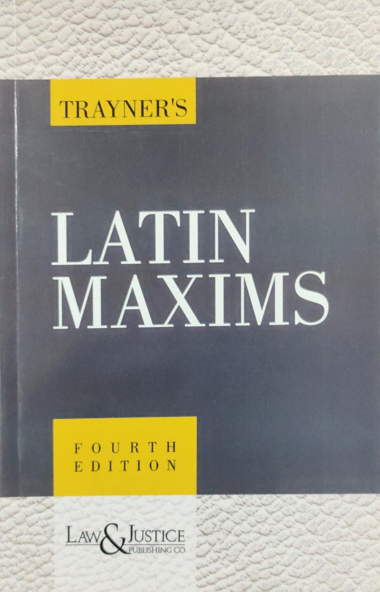 Latin Maxims | by Trayner's | Law & Justice publishing co