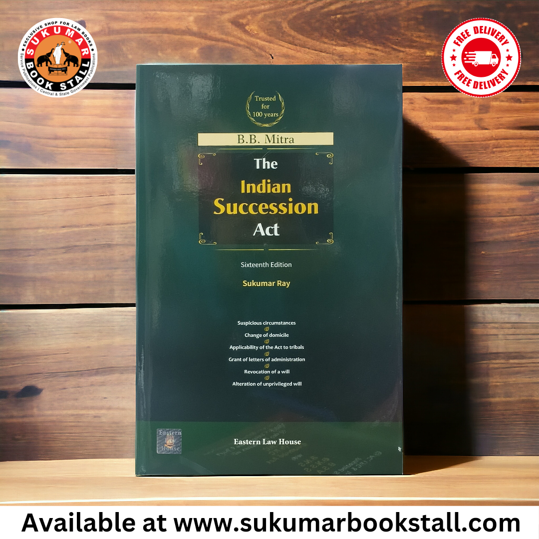 The Indian Succession Act by B.B Mitra | Eastern Law House | 2023 Edition