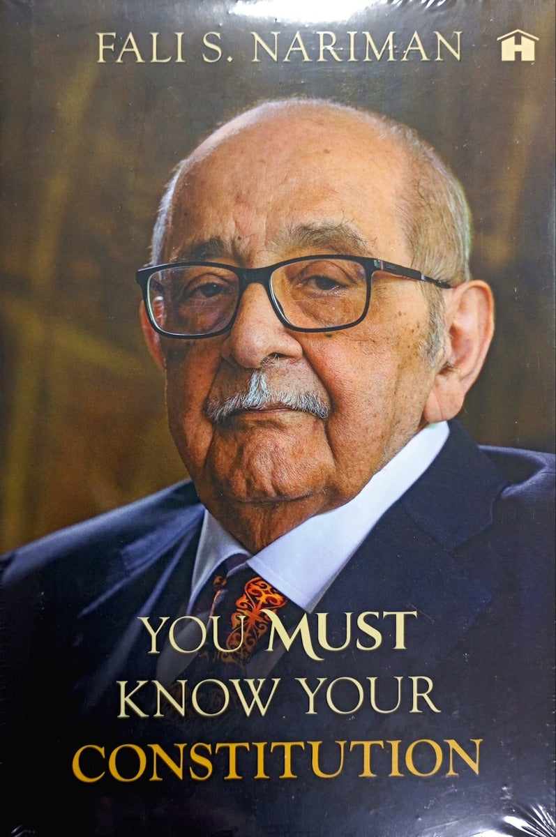 YOU MUST KNOW YOUR CONSTITUTION HAY HOUSE FALI S NARIMAN