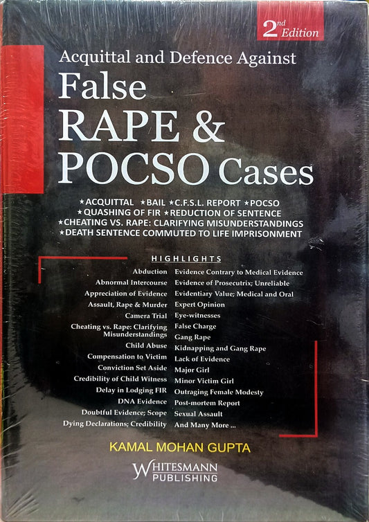 Acquittal and Defence Against False Rape & POCSO Cases By Kamal Mohan Gupta 2nd Edition Latest 2024