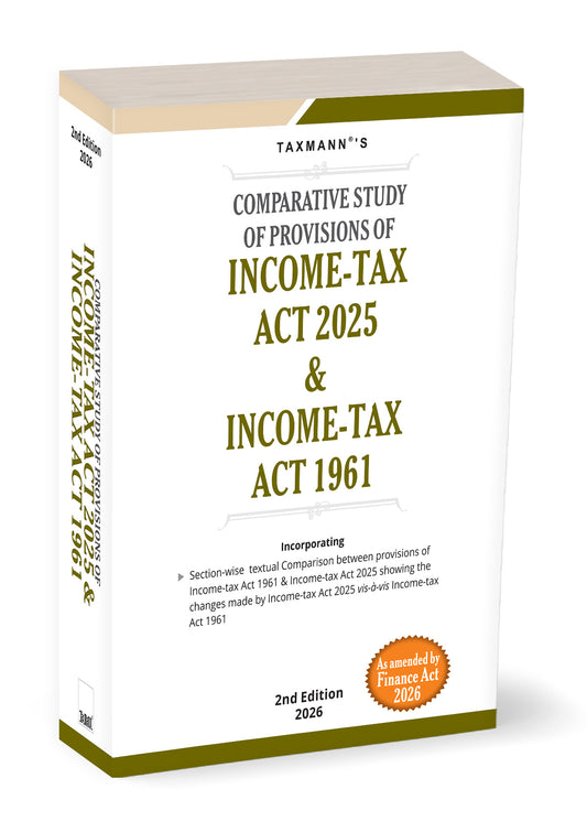 Comparative Study of Provisions of Income Tax Act 2025 & Income Tax Act 1961 by Taxmann's Editorial Board – image 2