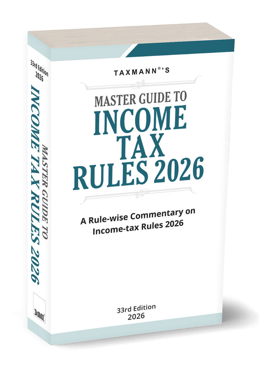 Master Guide to Income Tax Rules 2026 – A Rule-wise Commentary on Income-tax Rules 2026 by M. K. Pithisaria – cover