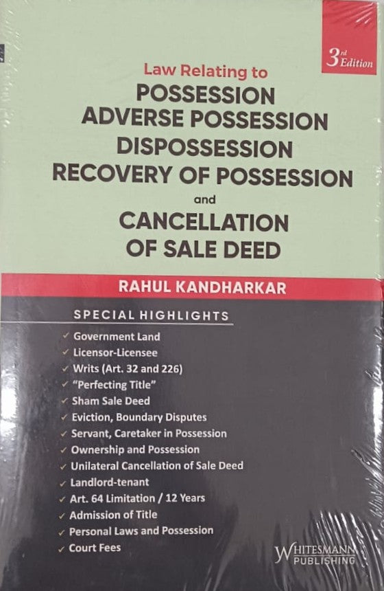 Law Relating to Possession, Adverse Possession, Dispossession, Recovery of Possession & Cancellation of Sale Deed by Rahul Kandharkar – cover