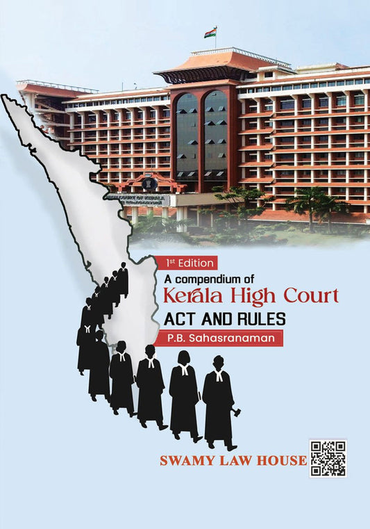 A Compendium of Kerala High Court Act & Rules by P. B. Sahasranaman – cover