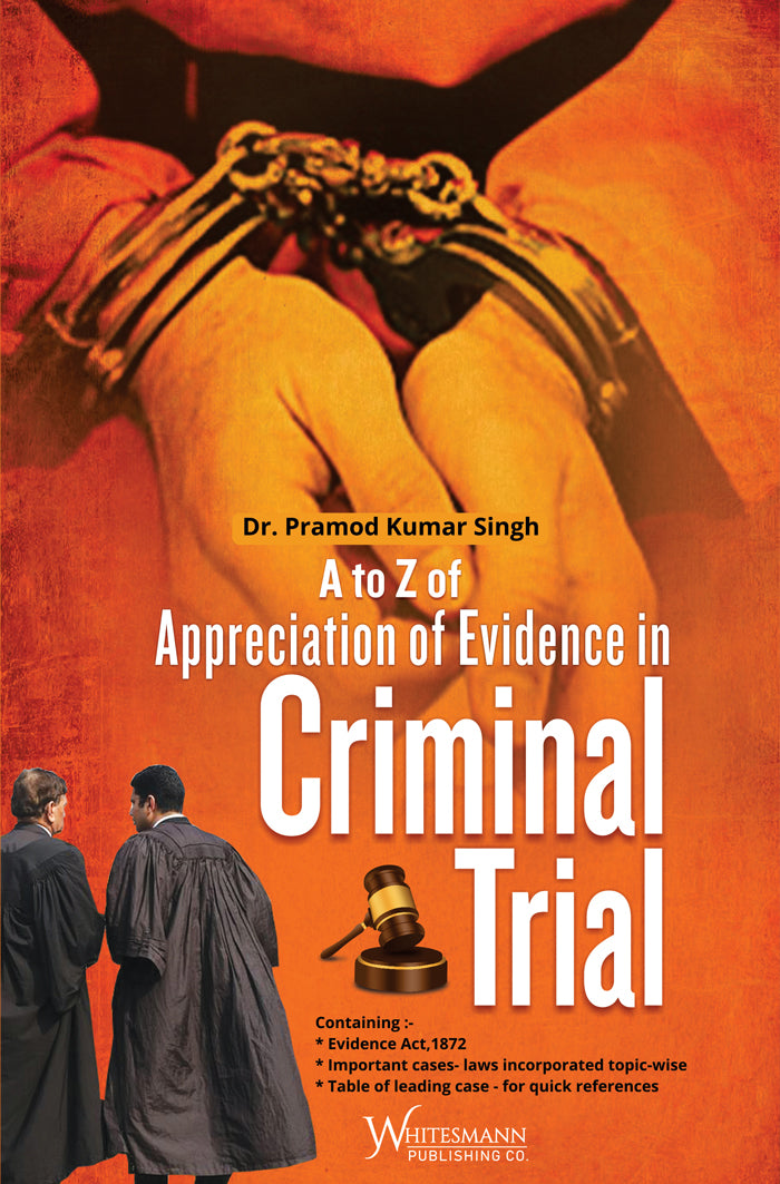 A to Z of Appreciation of Evidence in Criminal Trial by Dr. Pramod Kumar Singh – cover
