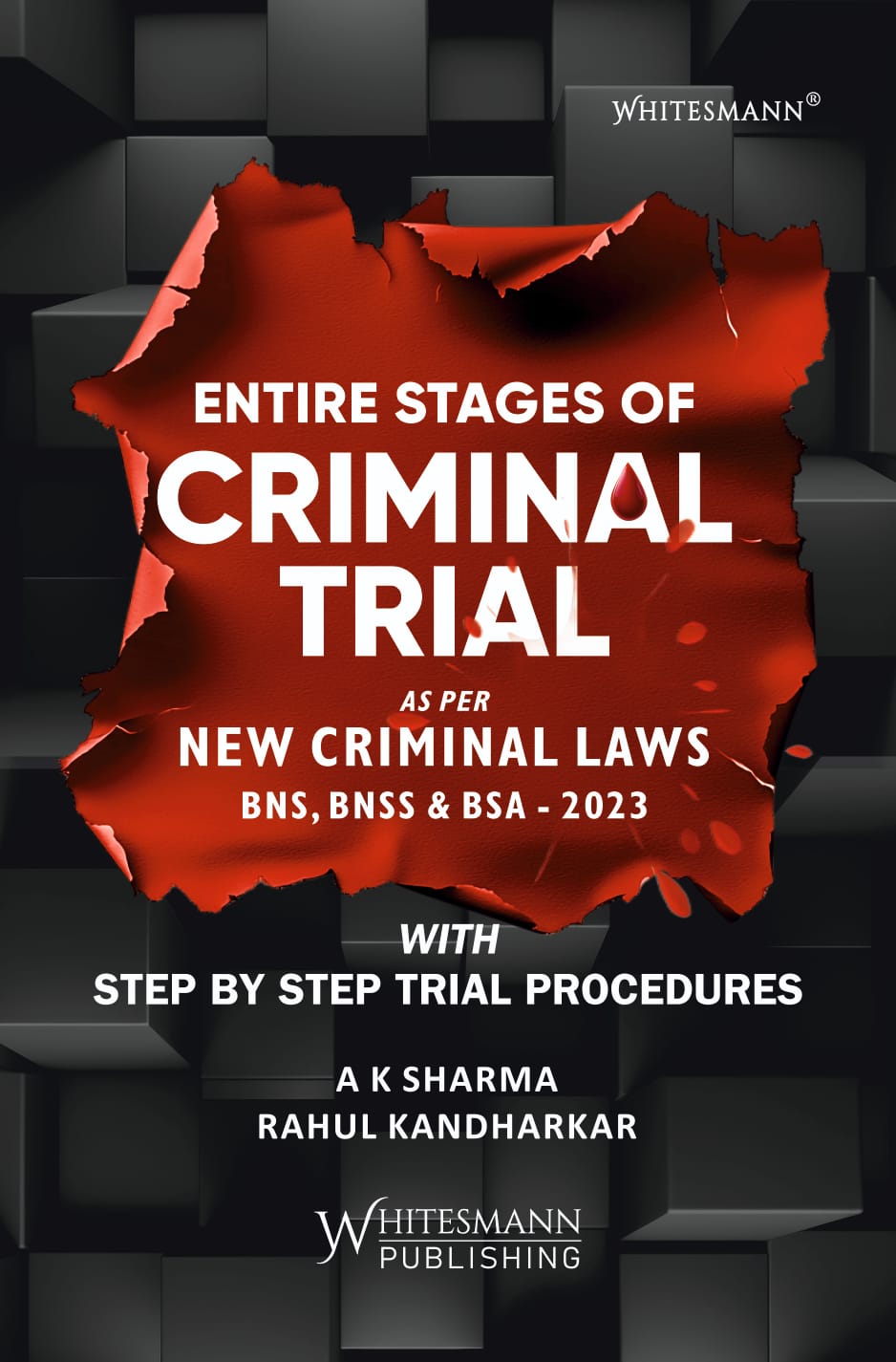 Entire Stages of Criminal Trial as per New Criminal Laws (BNS, BNSS & BSA, 2023) by A. K. Sharma – cover