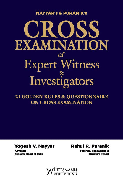 Cross-Examination of Expert Witness & Investigators by Yogesh V. Nayyar – cover