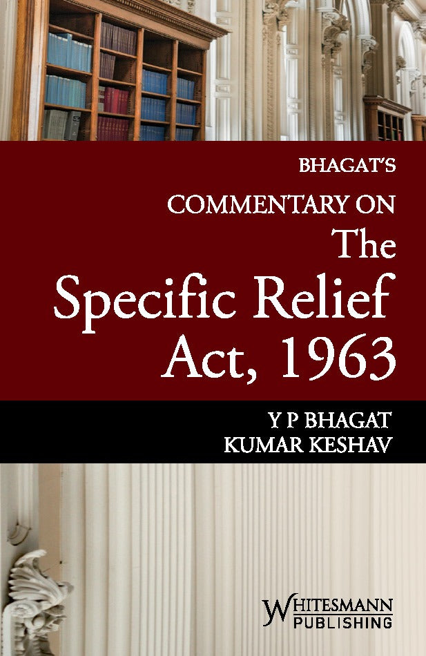 Commentary on the Specific Relief Act, 1963 by Y. P. Bhagat – cover