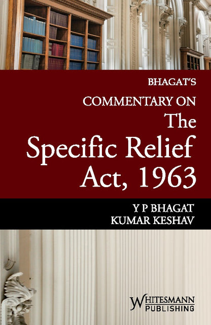 Commentary on the Specific Relief Act, 1963 by Y. P. Bhagat – cover