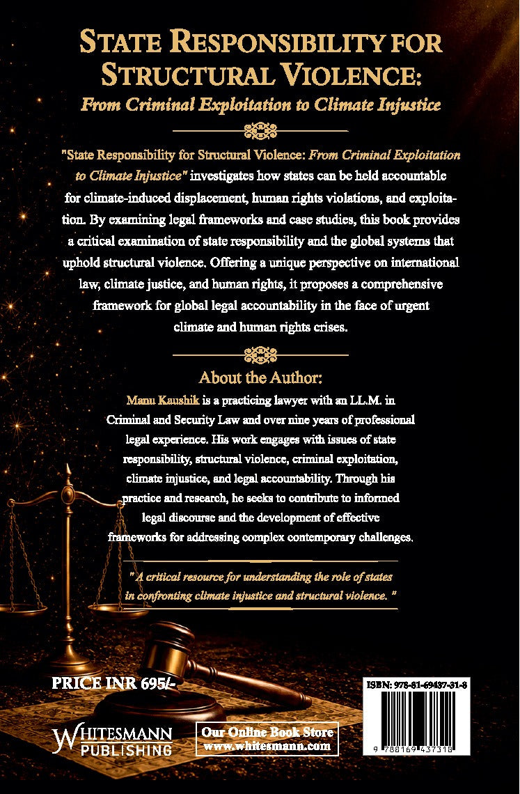 State Responsibility for Structural Violence: From Criminal Exploitation to Climate Injustice by Manu Kaushik – image 2
