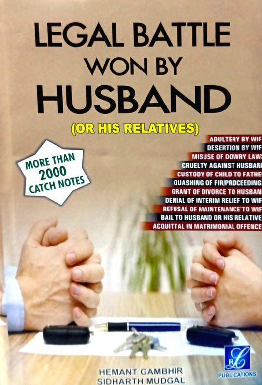 LEGAL BATTLE WON BY HUSBAND by HEMANT GAMBHIR SIDHARTH MUDGAL