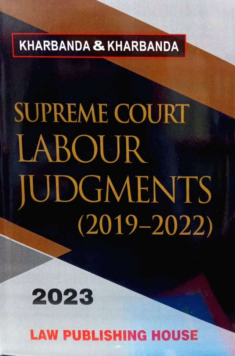 SUPREME COURT LABOUR JUDGEMENTS by V.K. KHARBANDA | LAW PUBLISHING HOUSE