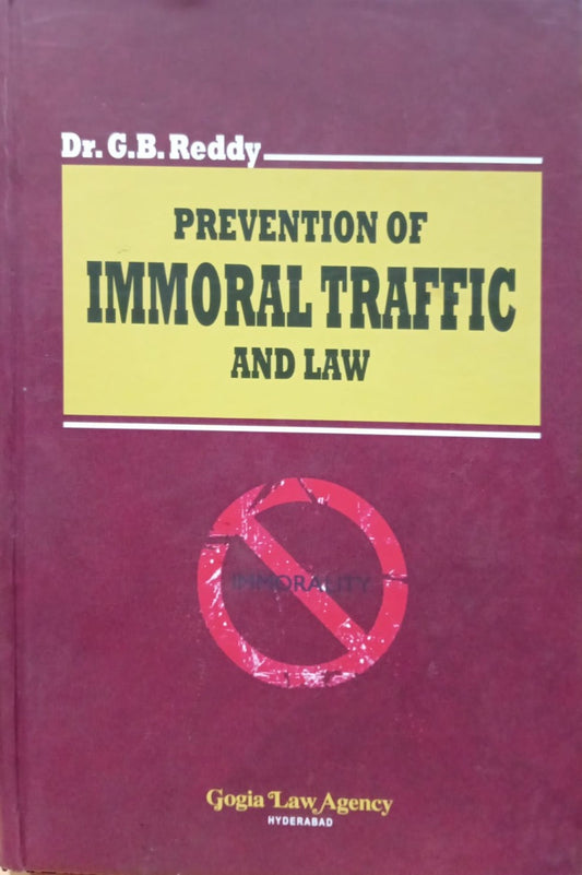 PREVENTION OF IMMORAL TRAFFIC AND LAW by Dr.GB Reddy
