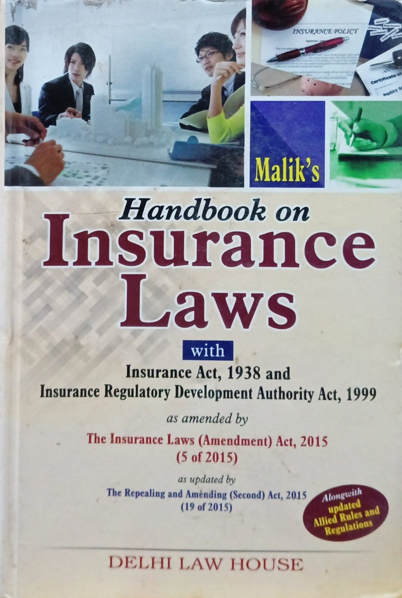 Hand book on Insurance laws with insurance act 1938 and insurance regulatory development authority act 1999 by The insurance laws act 2015