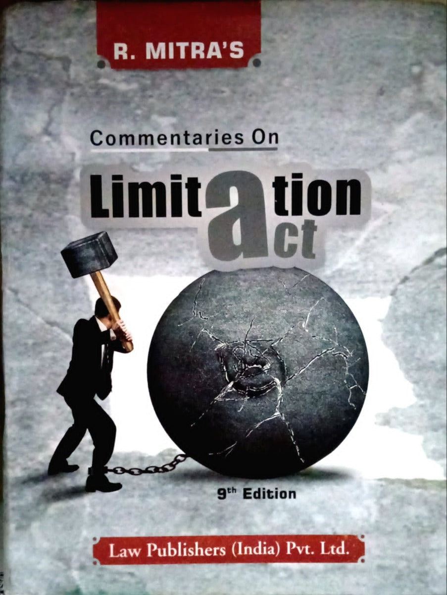 Commentaries on limitation act by R.Mitra's /law publishers (India) pvt .ltd