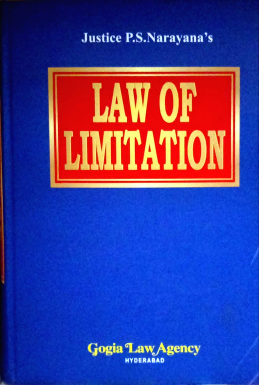Law of limitation by Justice P.S .Narayana's / Gogua Law Agency
