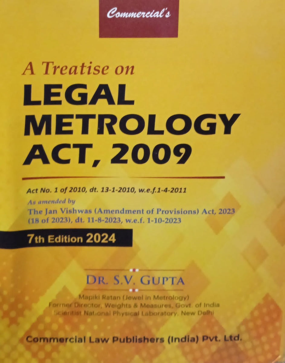 A Treatise on Legal Metrology Act 2009 by Dr.S.V Gupta /Commerical Law Publishers