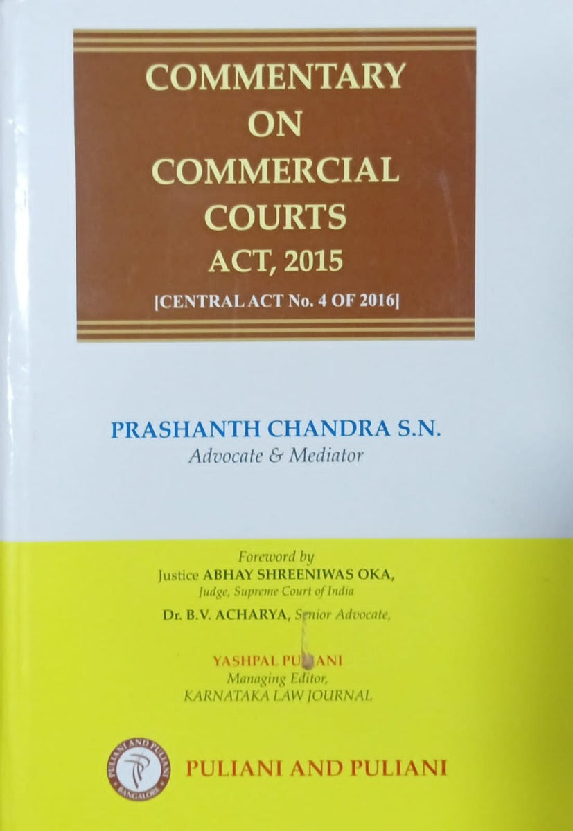 COMMENTARY ON COMMERCIAL COURTS ACT, 2015 by PRASHANTH CHANDRA S.N | PULLANI AND PULIANI