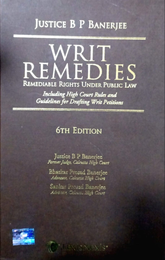 WRIT REMEDIES by JUSTICE B P BANERJEE