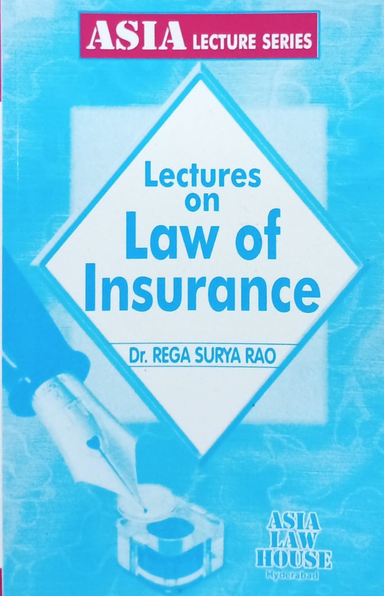 Lectures on law of insurance by Dr Rega Surga Rao / Asia law House