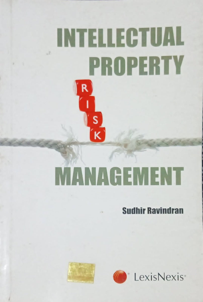 INTELLECTUAL PROPERTY RISK MANAGEMENT by Sudhir Ravindran