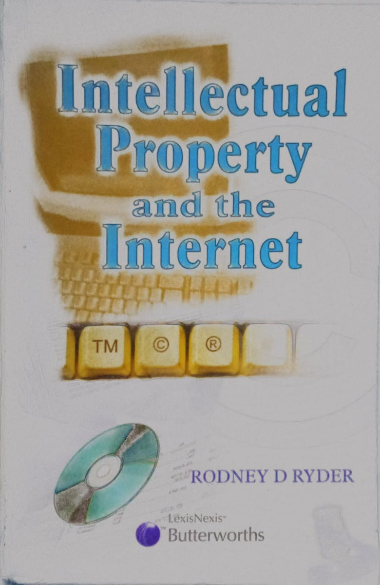 Intellectual property and the internet by Rodney D Ryder
