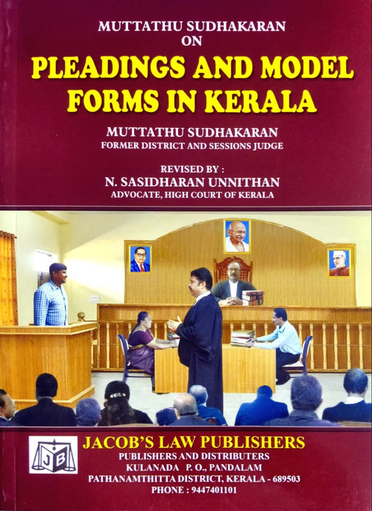 Pleadings and Model Forms in Kerala – Muttathu Sudhakaran | Revised by N. Sasidharan Unnithan | Jacob’s Law Publishers | English | Free Home Delivery