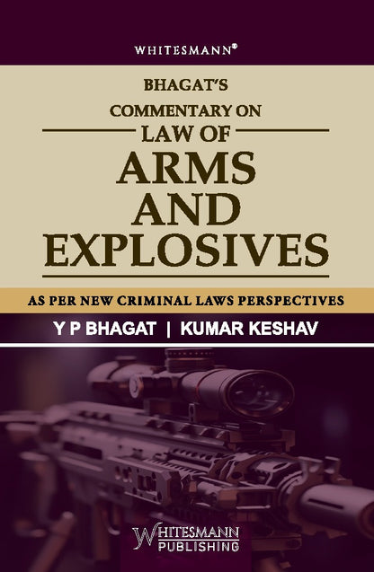 Commentary on Law of Arms and Explosives by Y. P. Bhagat – cover