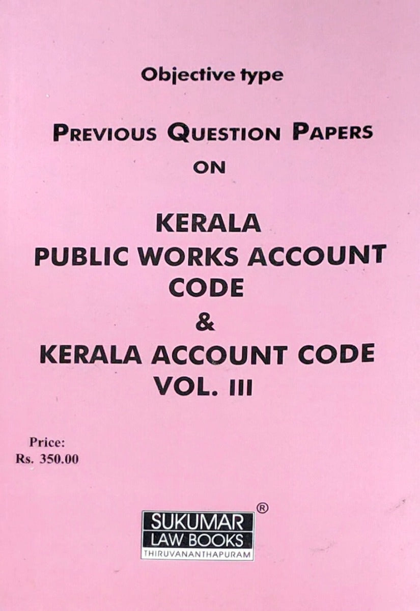 Previous Question Papers on Kerala Public Works Account Code & Kerala Account Code Vol 3