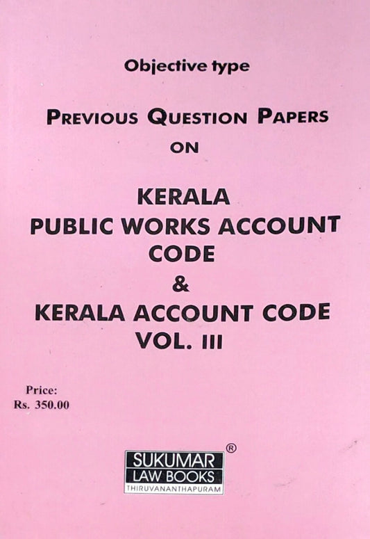 Previous Question Papers on Kerala Public Works Account Code & Kerala Account Code Vol 3