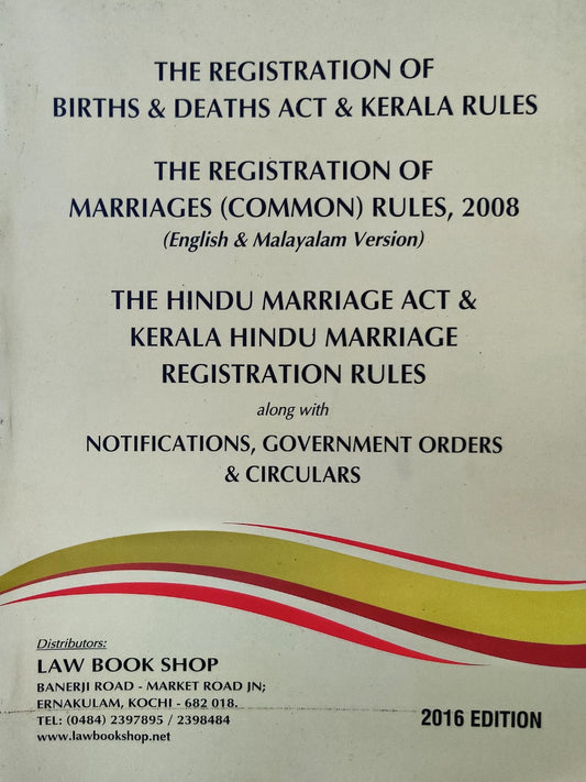 The Registration Of Births & Deaths Act & Kerala Rules The Registration Of Marriage (Common) Rules,2008 The HIndu Marriage Registration Rules