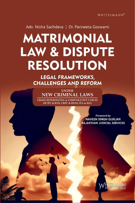 Matrimonial Law & Dispute Resolution (Legal Frameworks, Challenges and Reform) Latest 1st Edition 2025