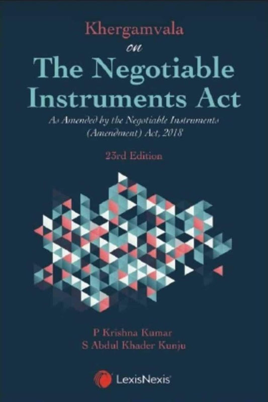 The Negotiable Instruments Act by Khergamvala |23rd Edition 2021| Lexis Nexis