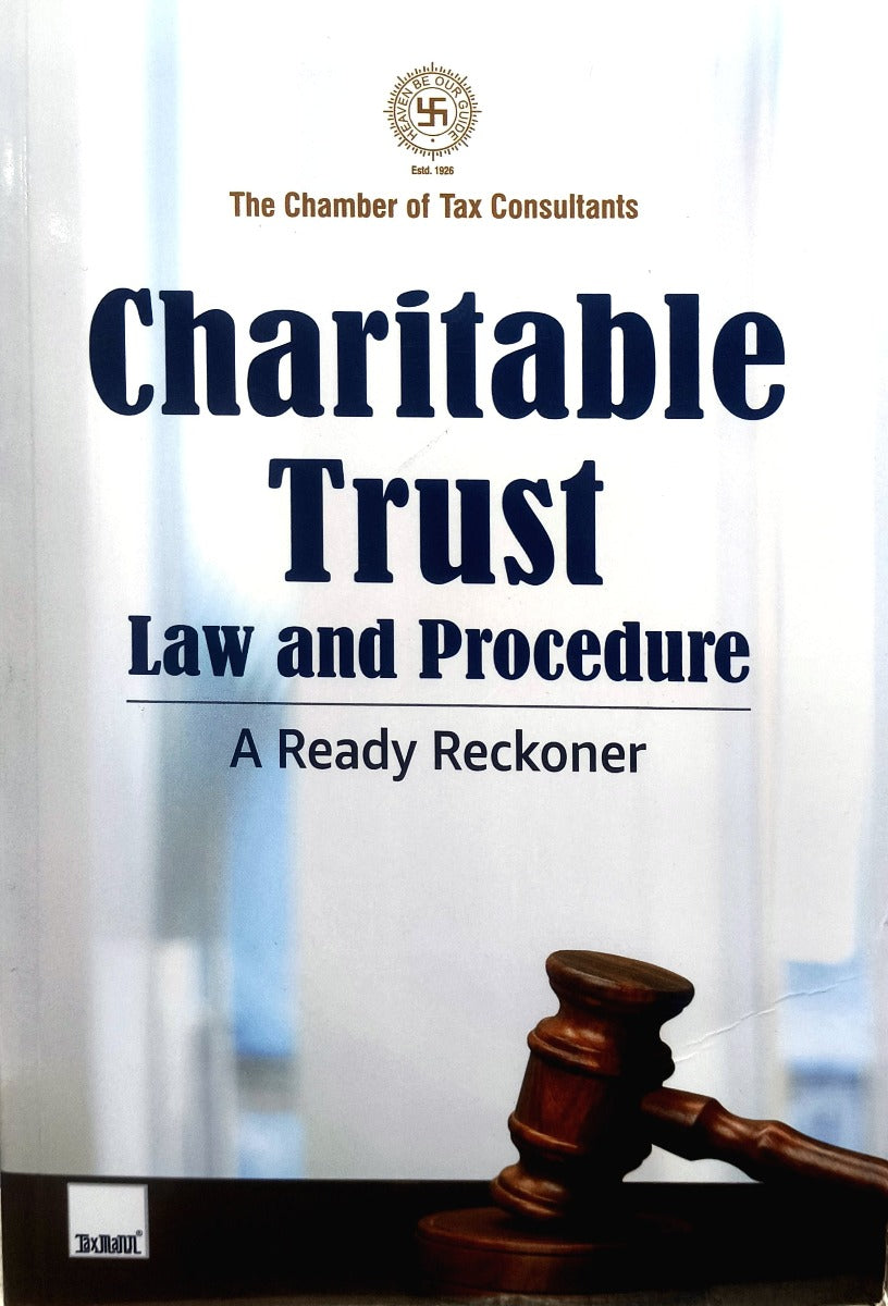 Charitable Trust | Law and Procedure | A Ready Reckoner | 2024 Edition
