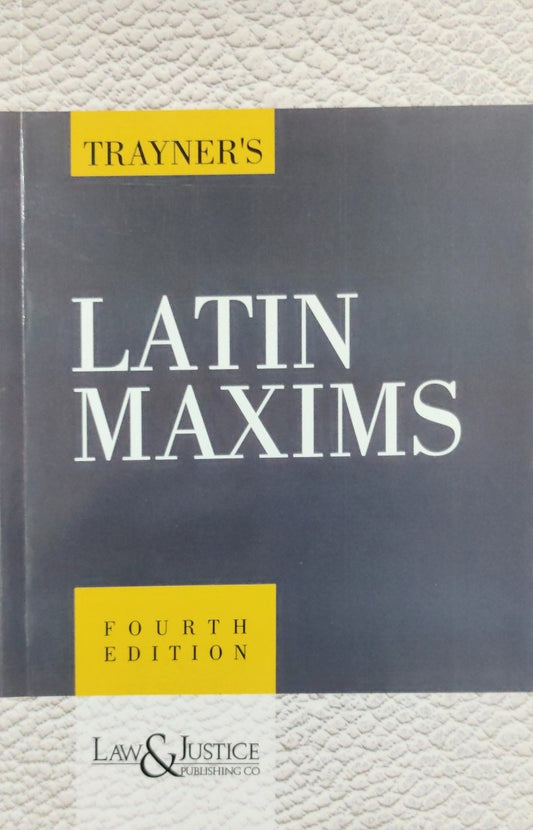 Latin Maxims | by Trayner's | Law & Justice publishing co
