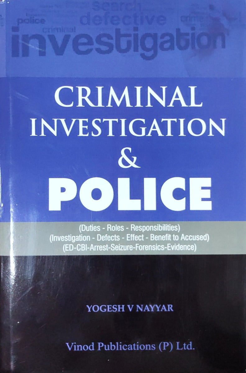 Criminal Investigation & Police | by Yogesh V Nayyar | Vinod Publications (p) ltd