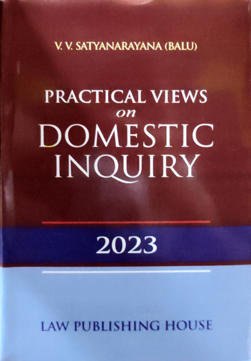 Practical views on Domestic Inquiry | V V Sathyanarayana | Law publishing House