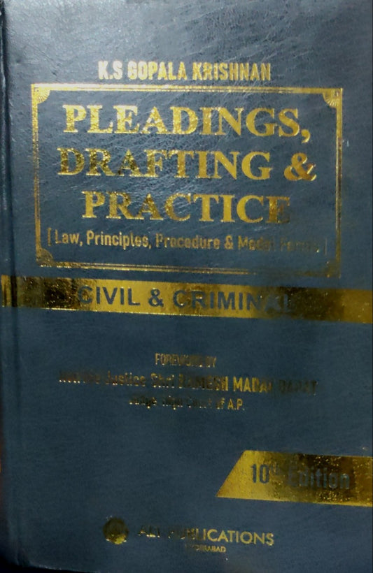 Pleadings, Drafting & Practice ( civil and criminal ) | by K S Gopala Krishnan | Alt Publications
