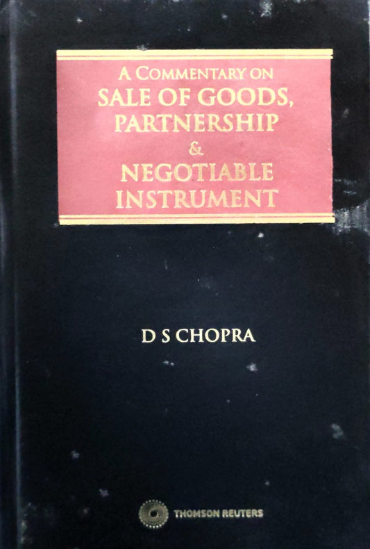 A commentary on sale of goods, partnership & Negotiable instrument | by D S Chopra | Thomson Reuters