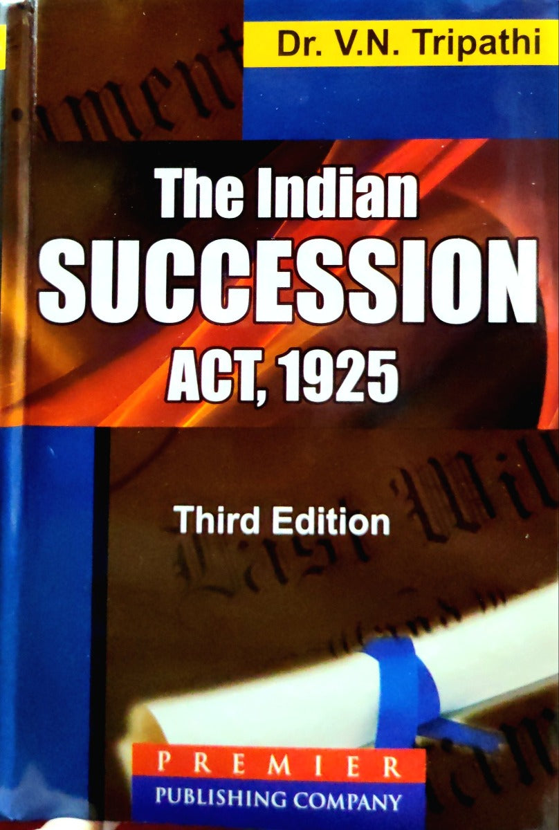 The Indian Succession act | by dr V N Tripathi | Premier
