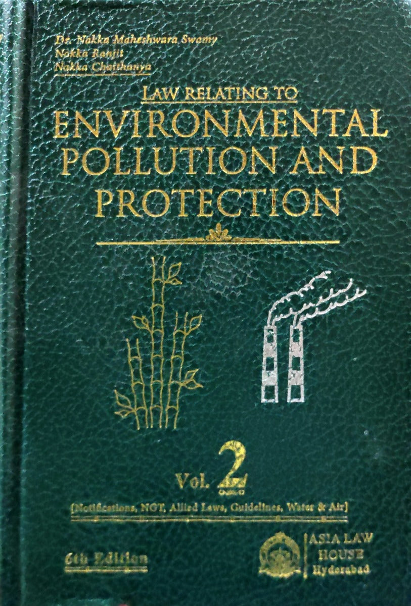 Law relating to Environmental Pollution and Protection| by Nakka, Maheshwara Swamy | Asia Law house