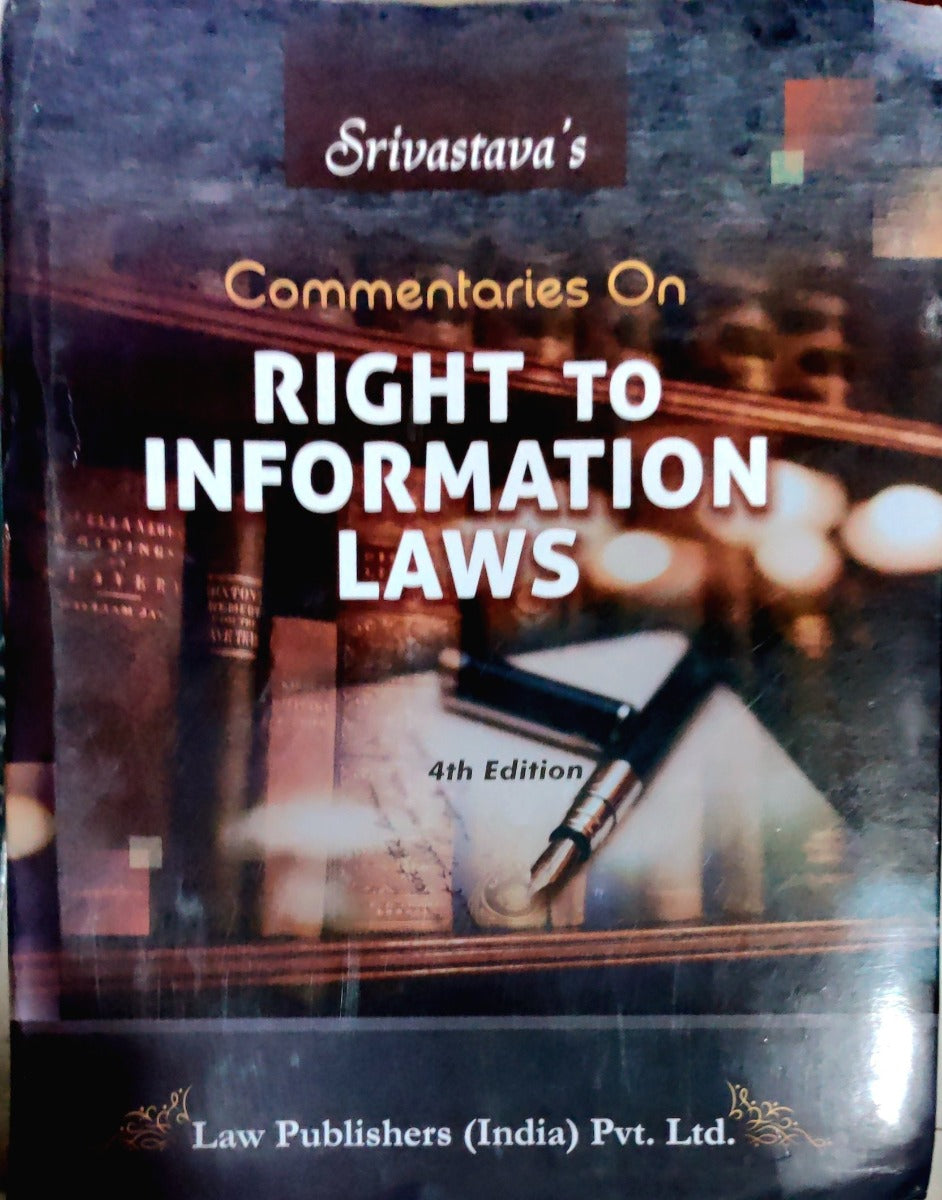 Commentary on Right to Information Laws | by Srivastava's | Law Publishers pvt ltd