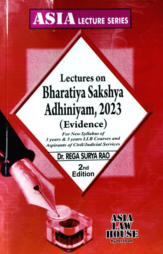 Rega Surya Rao's Law of Evidence Bharatiya Sakshya Adhiniyam | BSA Guide for LLB by Rega Surya Rao| Free Home Delivery