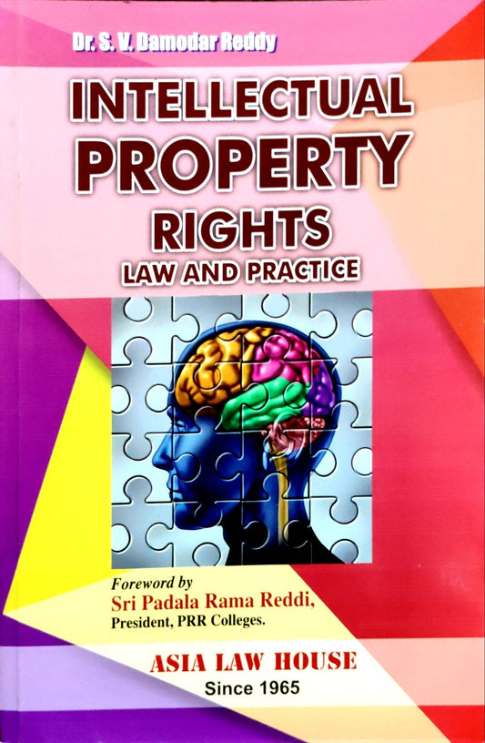 Intellectual Property Rights Law and Practice | By S V Damodar Reddy | Asia Law House