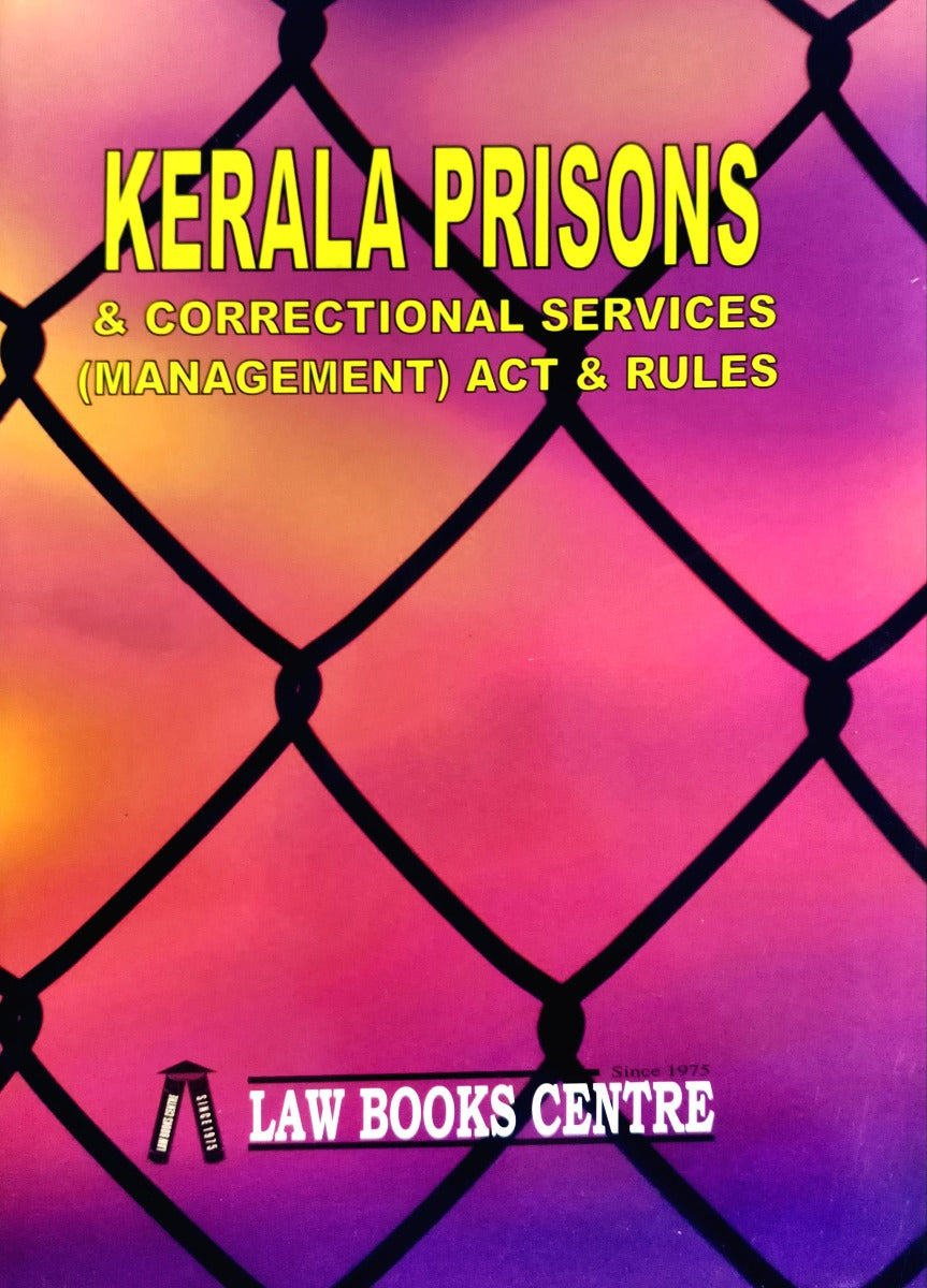 Kerala Prisons & Correctional Services (Management) Act & Rules | Free Home Delivery| English Edition| Law Books Centre