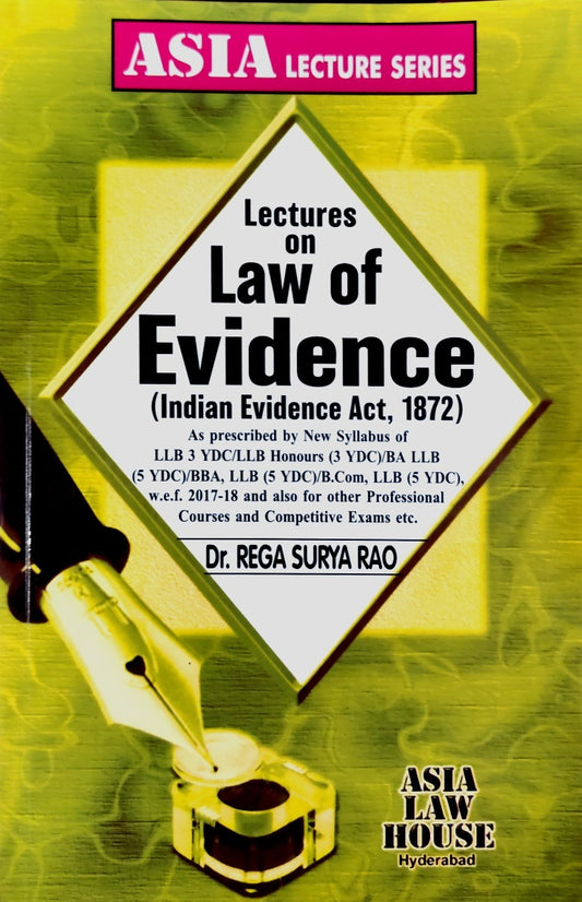 LECTURES ON LAW OF EVIDENCE (INDIAN EVIDENCE ACT 1872) by DR REGA SURYA RAO